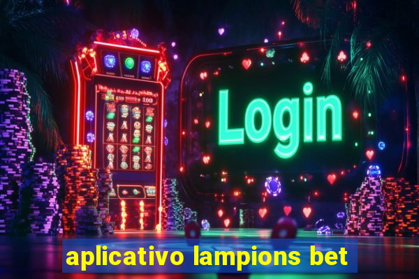 aplicativo lampions bet